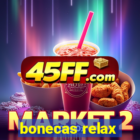 bonecas relax